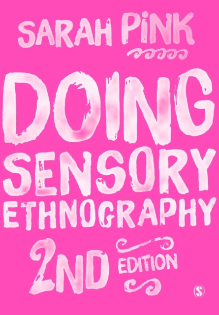 Book cover of: Doing Sensory Ethnography. By: Sarah Pink