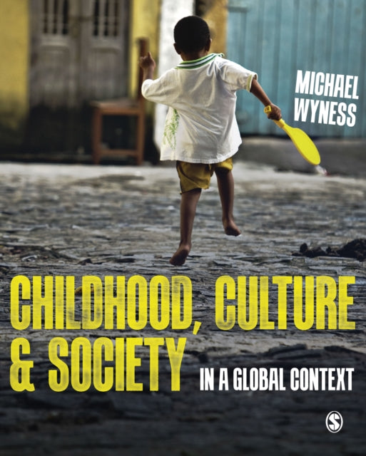 Book cover of: Childhood, Culture and Society. By: Michael Wyness