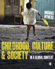 Book cover of: Childhood, Culture and Society. By: Michael Wyness