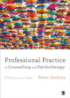 Book cover of: Professional Practice in Counselling and Psychotherapy. By: Peter Jenkins