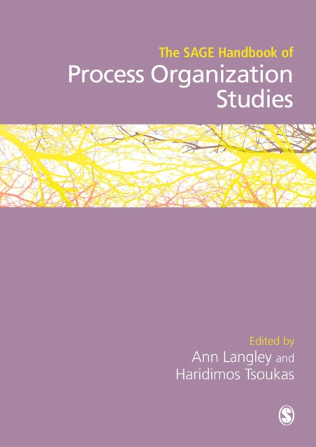 Book cover of: SAGE Handbook of Process Organization Studies. By: Ann Langley