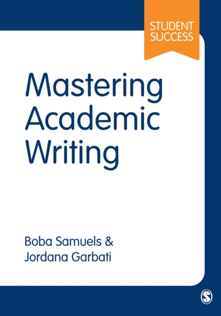 Book cover of: Mastering Academic Writing. By: Boba Samuels