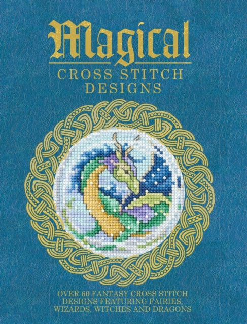 Book cover of: Magical Cross Stitch Designs. By: Maria Diaz