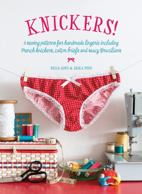 Book cover of: Knickers!. By: Delia Adey