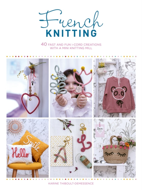 Book cover of: French Knitting. By: Karine Thiboult-Demessence