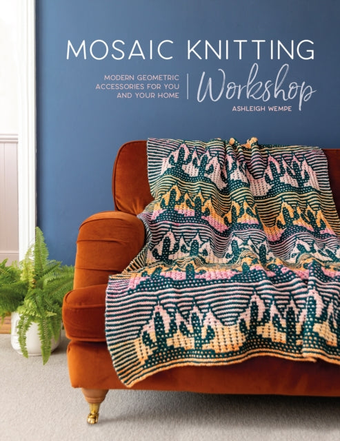 Book cover of: Mosaic Knitting Workshop. By: Ashleigh Wempe