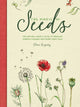 The Magic of Seeds, The Nature-Lover’s Guide to Growing Garden Flowers and Herbs from Seed 9781446309544 Clare Gogerty