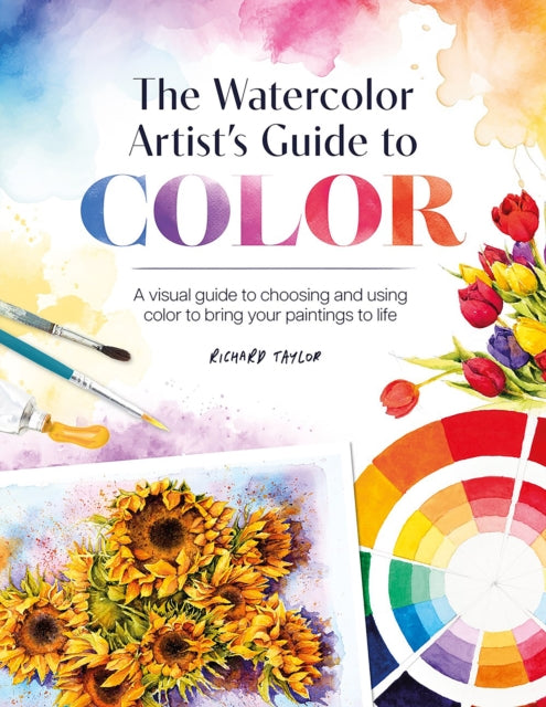 Book cover of: The Watercolor Artist's Guide to Color. By: Richard Taylor
