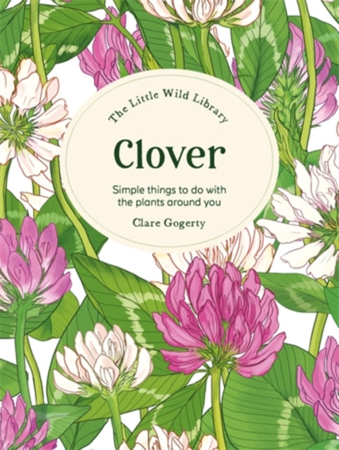 Book cover of: Little Wild Library: Clover