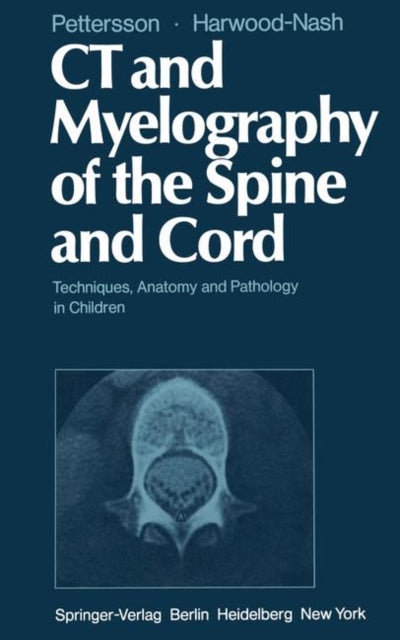Book cover of: CT and Myelography of the Spine and Cord. By: H. Pettersson