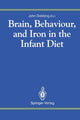 Book cover of: Brain, Behaviour, and Iron in the Infant Diet. By: John Dobbing