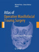 Book cover of: Atlas of Operative Maxillofacial Trauma Surgery. By: Michael Perry