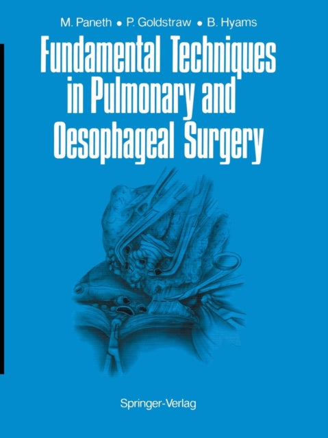 Book cover of: Fundamental Techniques in Pulmonary and Oesophageal Surgery. By: Matthias Paneth