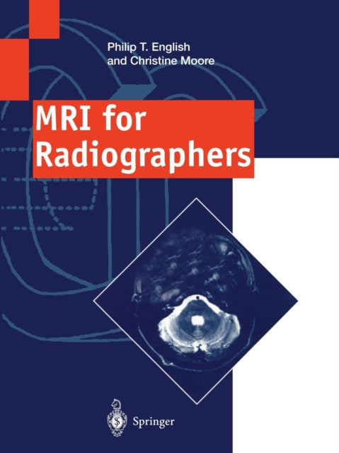 Book cover of: MRI for Radiographers. By: Philip T. English