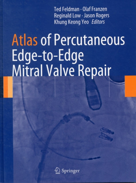 Book cover of: Atlas of Percutaneous Edge-to-Edge Mitral Valve Repair
