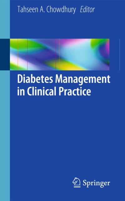 Book cover of: Diabetes Management in Clinical Practice. By: Tahseen Chowdhury