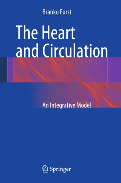 Book cover of: Heart and Circulation. By: Branko Furst