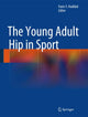 Book cover of: Young Adult Hip in Sport. By: Fares S. Haddad