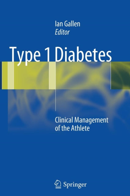 Book cover of: Type 1 Diabetes. By: Ian Gallen