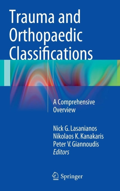 Book cover of: Trauma and Orthopaedic Classifications. By: Nick G. Lasanianos