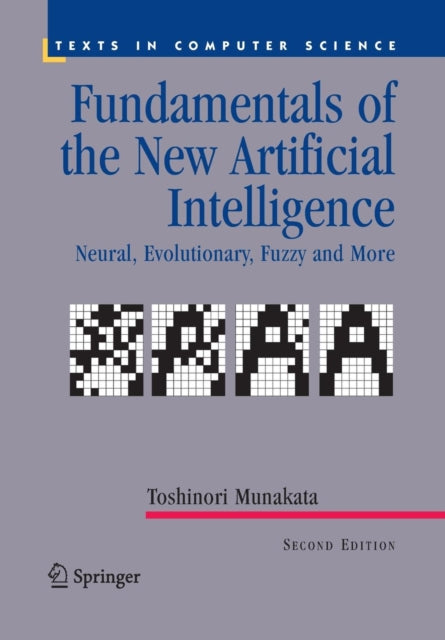Book cover of: Fundamentals of the New Artificial Intelligence. By: Toshinori Munakata