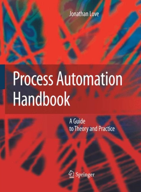 Book cover of: Process Automation Handbook. By: Jonathan Love