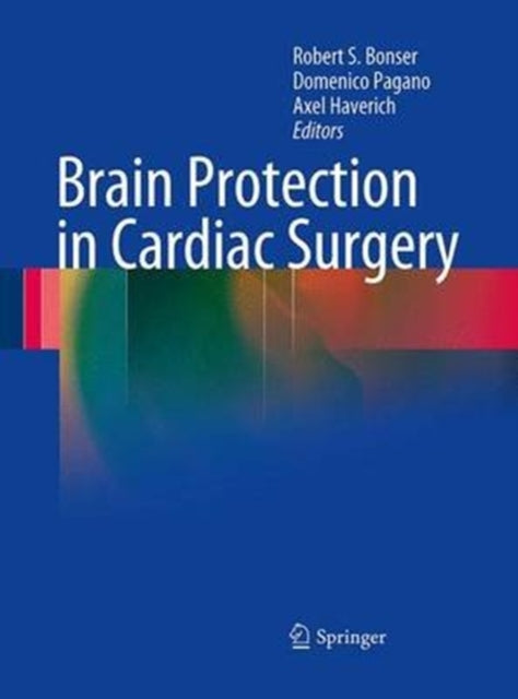 Book cover of: Brain Protection in Cardiac Surgery. By: Robert S. Bonser