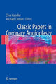 Book cover of: Classic Papers in Coronary Angioplasty. By: Clive Handler