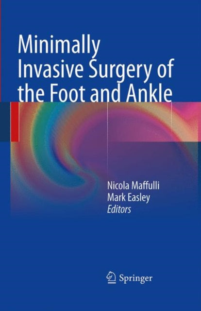 Book cover of: Minimally Invasive Surgery of the Foot and Ankle. By: Nicola Maffulli