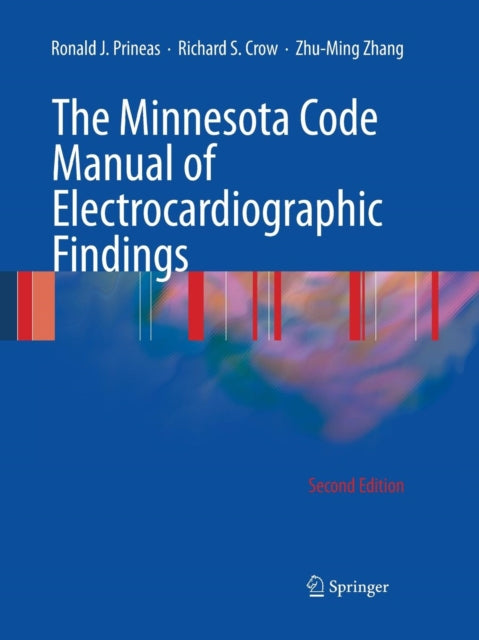 Book cover of: Minnesota Code Manual of Electrocardiographic Findings. By: Ronald J. J. Prineas