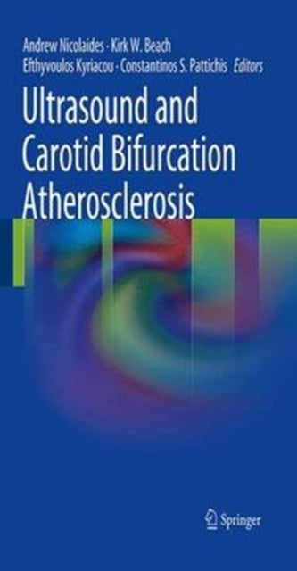 Book cover of: Ultrasound and Carotid Bifurcation Atherosclerosis. By: Andrew Nicolaides