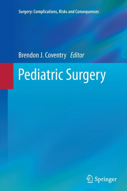 Book cover of: Pediatric Surgery. By: Brendon J. Coventry