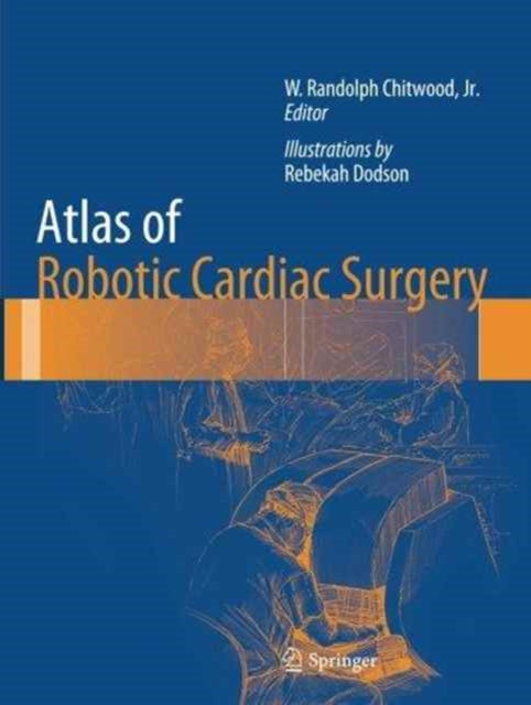 Book cover of: Atlas of Robotic Cardiac Surgery. By: W.Randolph Chitwood