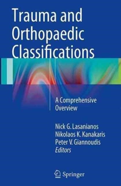 Book cover of: Trauma and Orthopaedic Classifications. By: Nick G. Lasanianos