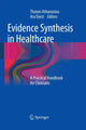 Book cover of: Evidence Synthesis in Healthcare. By: Thanos Athanasiou
