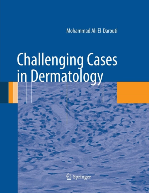 Book cover of: Challenging Cases in Dermatology. By: Mohammad Ali El-Darouti