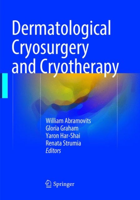 Book cover of: Dermatological Cryosurgery and Cryotherapy. By: William Abramovits
