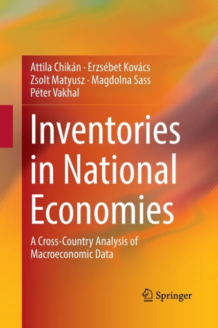 Book cover of: Inventories in National Economies. By: Attila Chikán