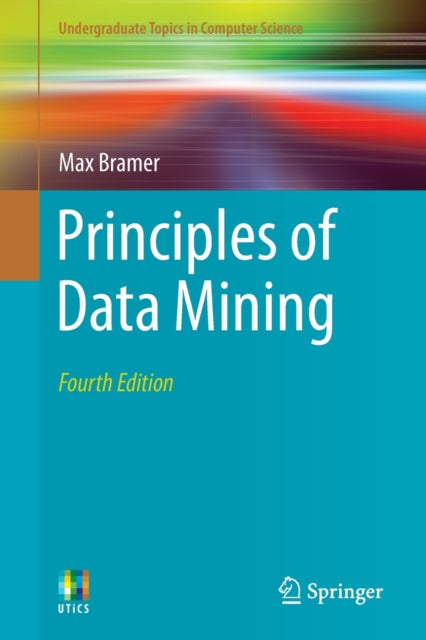 Book cover of: Principles of Data Mining. By: Max Bramer