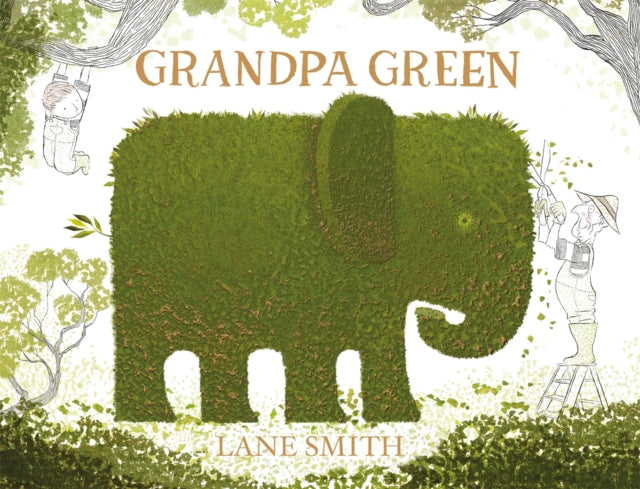 Book cover of: Grandpa Green. By: Lane Smith