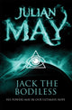Book cover of: Jack the Bodiless. By: Julian May - undifferentiated