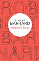 Book cover of: Mother's Boys. By: Robert Barnard