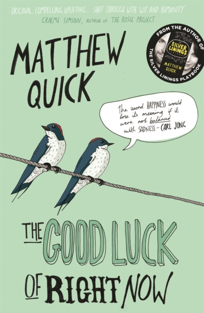 Book cover of: Good Luck of Right Now. By: Matthew Quick
