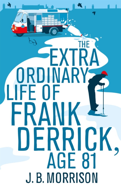 Book cover of: Extra Ordinary Life of Frank Derrick, Age 81. By: Jim Bob