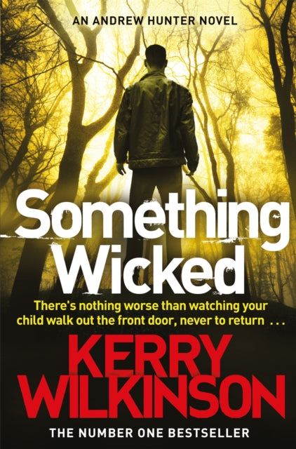 Book cover of: Something Wicked. By: Kerry Wilkinson
