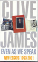 Book cover of: Even As We Speak. By: Clive James