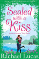 Book cover of: Sealed With A Kiss. By: Rachael Lucas