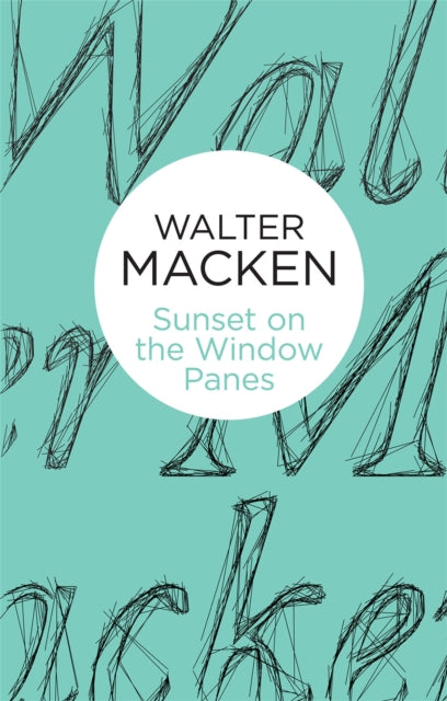 Book cover of: Sunset on the Window-Panes. By: Walter Macken