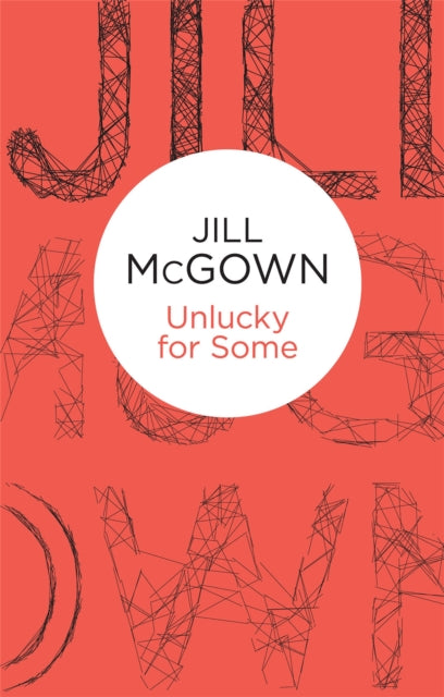 Book cover of: Unlucky for Some. By: Jill Mcgown