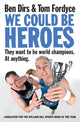 Book cover of: We Could Be Heroes. By: Ben Dirs